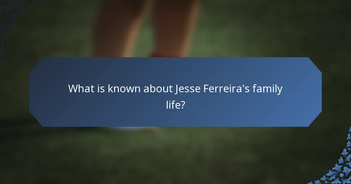 What is known about Jesse Ferreira's family life?